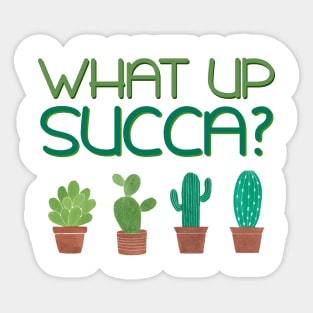 'What's Up Succa?' Funny Plant Gift Sticker